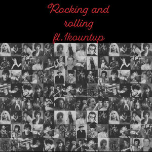 Rocking & Rolling (feat. 1Kountup) [Explicit]