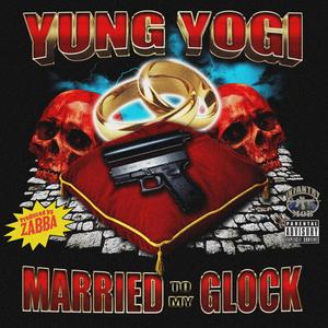 Married to my glock (Explicit)