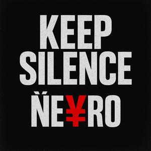 KEEP SILENCE