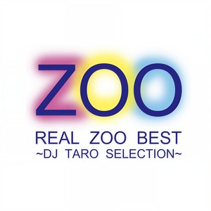 REAL ZOO BEST ～DJ TARO SELECTION