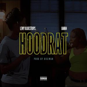 Hoodrat (feat. iamB4) (Explicit)