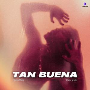 Tan Buena (Explicit)