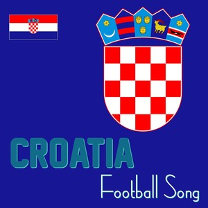 Croatia Football Song