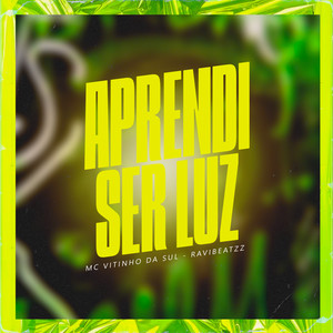 Aprendi Ser Luz (Explicit)