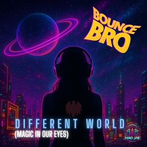 Different World (Magic in Our Eyes)