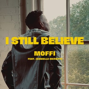 I Still Believe (feat. Danielle Merritt)