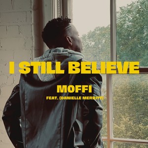 I Still Believe(feat. Danielle Merritt)
