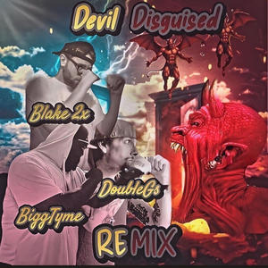 D3vil Disguis3d (feat. BiggTyme & Blake 2x) (Remix)