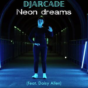 Neon dreams (feat. Daisy Allen)