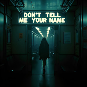 Don't Tell Me Your Name