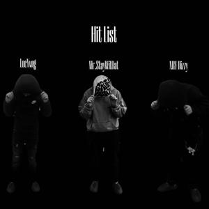 Hit List (feat. LocYvng & Mr.StayWitDat) [Explicit]