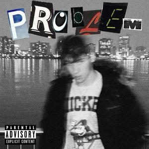 PROBLEM (Explicit)