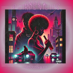 Amor & Outros Vícios (Explicit)