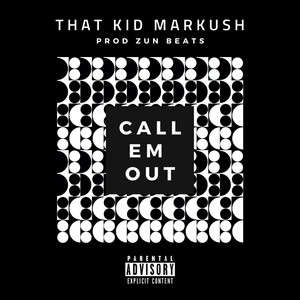 Call Em Out (Explicit)