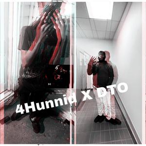 4Hunnid X DTO (Explicit)