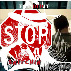 Stop Snitchin (Explicit)