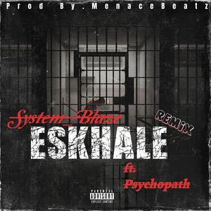 Eskhale remix (Prod by. MenaceBeatz) (feat. Psychopath) (Explicit)