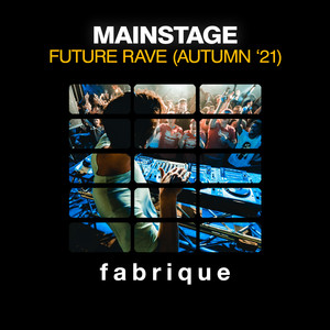 Mainstage Future Rave (Autumn ‘21)