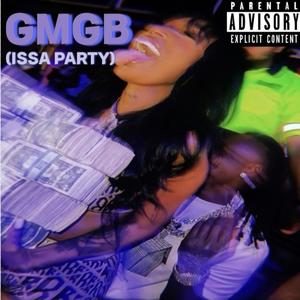 GMGB (ISSA PARTY) (feat. $.Hardy, Z€RO, King Wes & B1nsturdy) (Explicit)