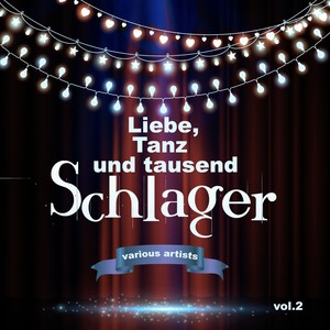 Liebe, Tanz und tausend Schlager, Vol. 2