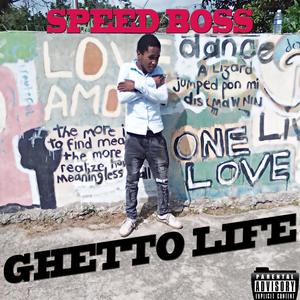 Ghetto Life (Explicit)