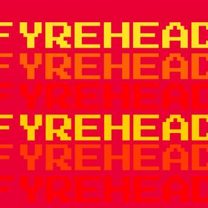 FyreHead (Explicit)