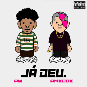 Já Deu (Explicit)