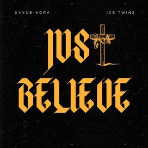 Just Believe (feat. Ice Twinz)