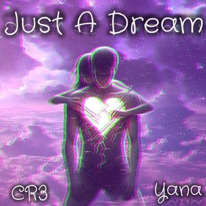 Just A Dream (feat. YANA)