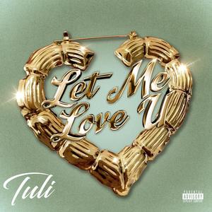 LET ME LOVE U (Explicit)