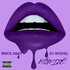 Komije (feat. Brice abay & Dj wizkel) (Explicit)