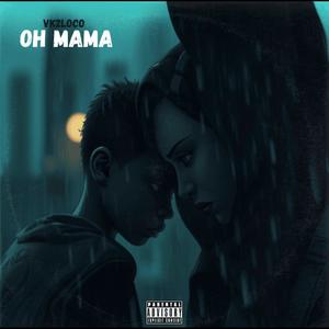 Oh Mama (Explicit)