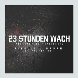 23 Stunden Wach (Verlernt Zu Verlieren)