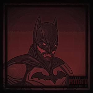 Beware The Bat (Explicit)