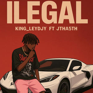 ILEGAL (feat. Jtha5th) (Explicit)