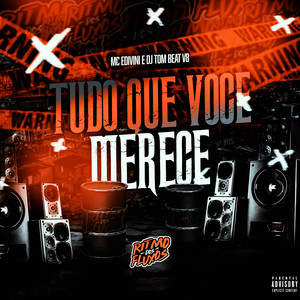 Tudo Que Você Merece (Explicit)