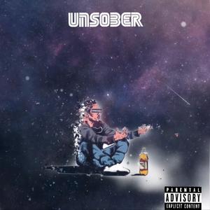 Unsober (Explicit)