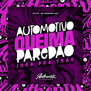 Automotivo Queima Paredão - Joga pra Trás (Explicit)