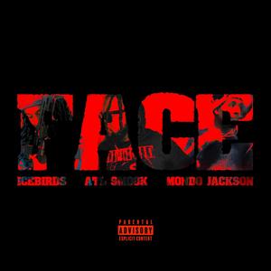 Face (feat. ATL Smook & Mondo Jackson) [Explicit]