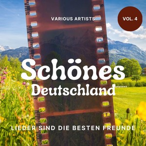 Schönes Deutschland (Lieder Sind Die Besten Freunde), Vol. 4