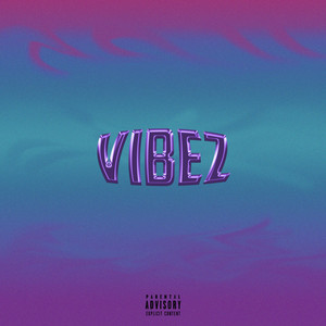 Vibez (Explicit)