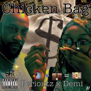 Chicken Bag (feat. Demi) [Explicit]