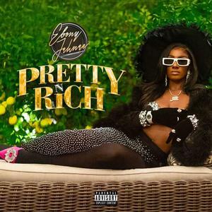 Pretty N Rich (Explicit)