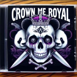 CROWN ME ROYAL