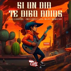 Si Un Día Te Digo Adiós