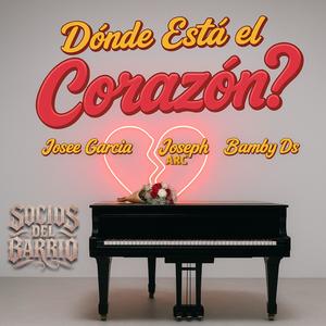Donde Esta el Corazon (feat. Josee García, Joseph ARC & Bamby Ds)