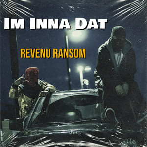 Im Inna Dat (Explicit)