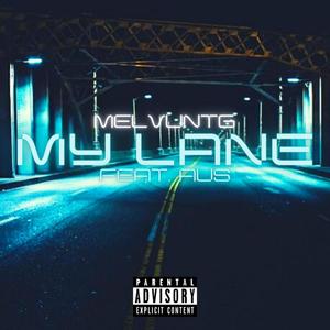 Melvuntg - My Lane(feat. Au$) (Explicit)