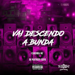 Carinha MC - VAI DESCENDO A BUNDA (Explicit)