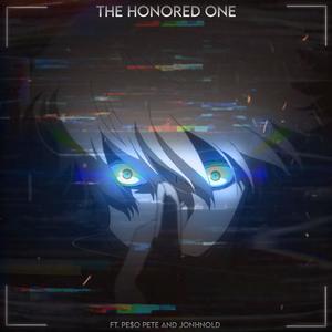 The Honored One (feat. PE$O PETE & Johnald)